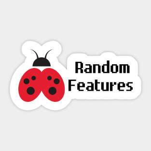 Bugs are Random Features - 1 Sticker